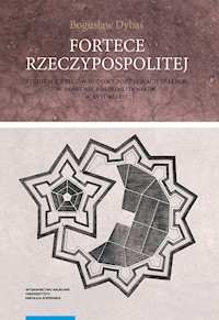 Fortece Rzeczypospolitej. - Dybaś Bogusław - książka