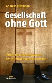 Gesellschaft ohne Gott - Andreas Püttmann - ebook