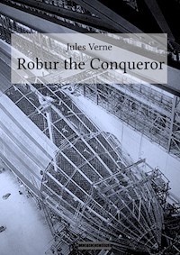 Robur the Conqueror - Jules Verne - ebook