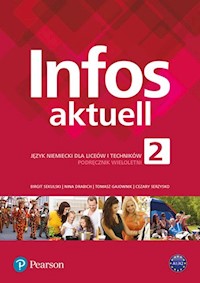 Infos aktuell 2 Język niemiecki Podręcznik wieloletni - Sekulski Birgit, Drabich Nina, Gajownik Tomasz, Serzysko Cezary - książka