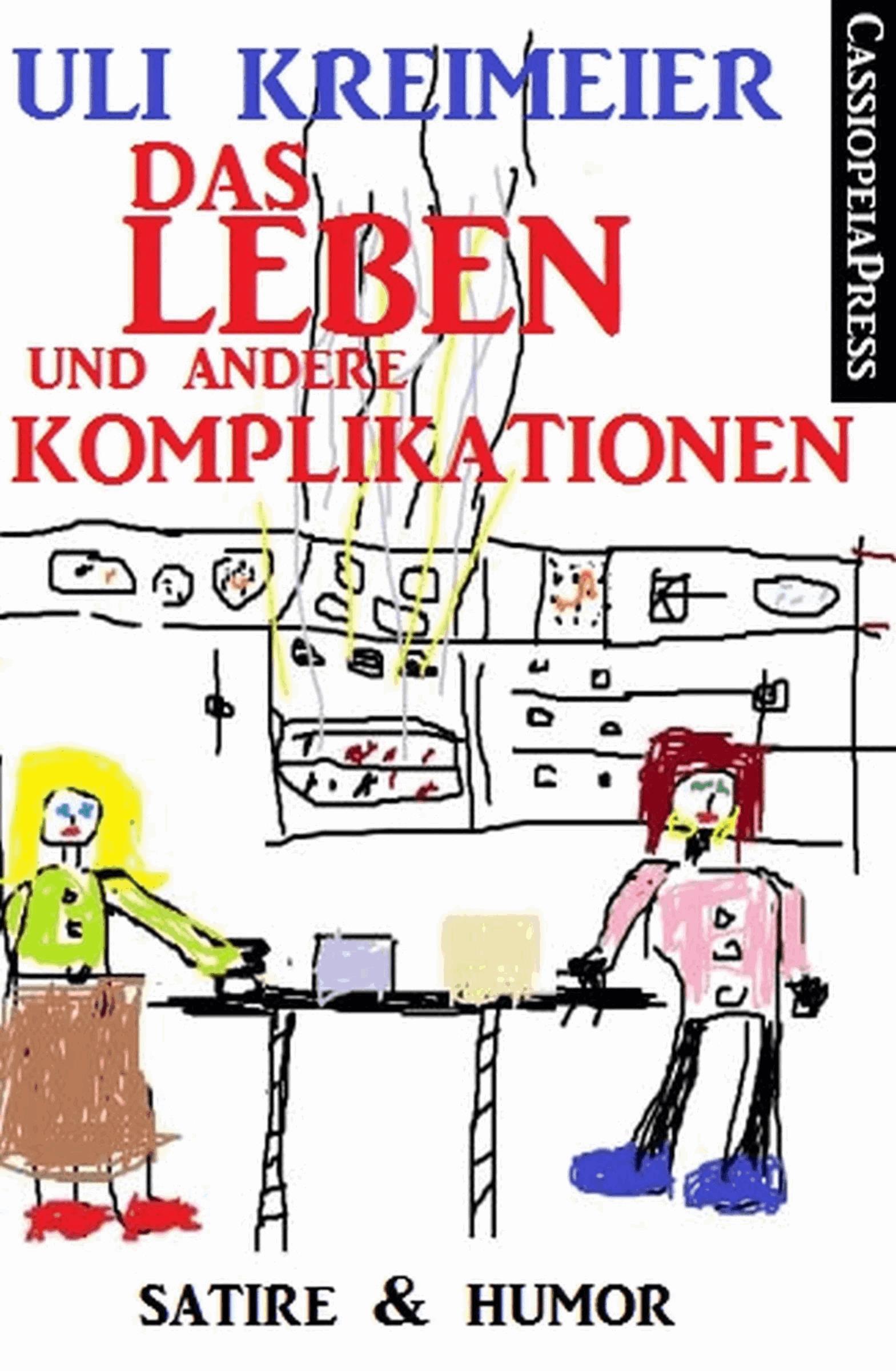 Das Leben und andere Komplikationen (Kurzgeschichten)