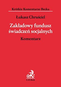 Zakładowy fundusz świadczeń socjalnych Komentarz - Chruściel Łukasz - książka