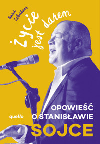 Życie jest darem. Opowieść o Stanisławie Sojce - Anna Gębalska - książka