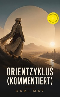 Orientzyklus (Kommentiert) - Karl May - ebook