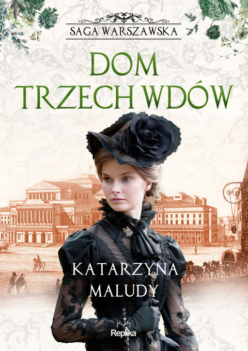 Okładka książki Saga warszawska. Dom trzech wdów. Saga warszawska