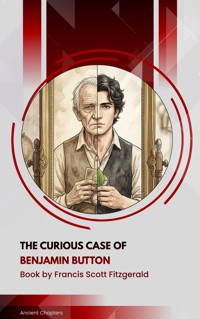 The Curious Case of Benjamin Button - Francis Scott Fitzgerald - ebook