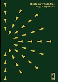 Eksplozja w katedrze - Alejo Carpentier - ebook + książka
