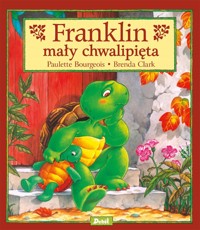 Franklin. Franklin mały chwalipięta - Paulette Bourgeois - książka