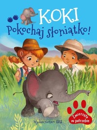 Koki. Pokochaj słoniątko! - Agnieszka Nożyńska-Demianiuk - audiobook