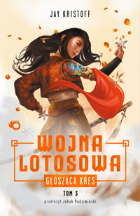 Głosząca kres. Trylogia Wojna Lotosowa. Tom 3 - Jay Kristoff - książka