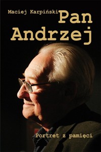 Pan Andrzej Portret z pamięci - Maciej Karpiński - książka