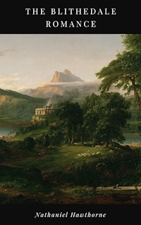 The Blithedale Romance - Nathaniel Hawthorne - ebook