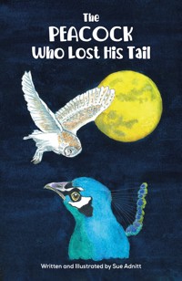 The Peacock Who Lost His Tail - Sue Adnitt - ebook