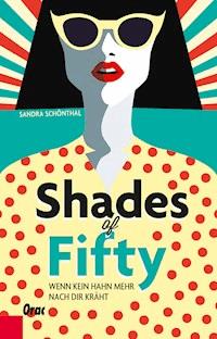Shades of Fifty - Sandra Schönthal - ebook