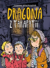 Dragona z Tarapatii - Joanna Wachowiak - ebook + audiobook + książka