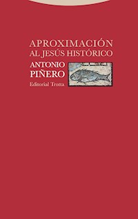 Aproximación al Jesús histórico - Antonio Piñero - ebook