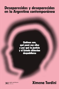 Desaparecidos y desaparecidas en la Argentina contemporánea - Ximena Tordini - ebook