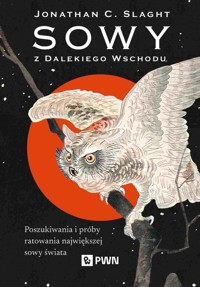 Sowy z Dalekiego Wschodu - Slaght Jonathan C. - książka