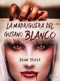 La madriguera del gusano blanco - Stoker Bram - ebook