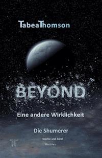 BEYOND – Eine andere Wirklichkeit - Tabea Thomson - ebook