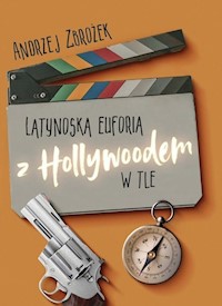 Latynoska euforia z Hollywoodem w tle - Zbrożek Andrzej - książka