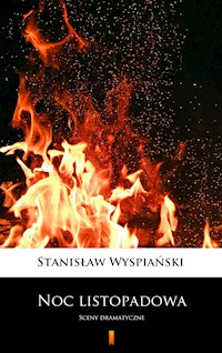 Noc listopadowa. Sceny dramatyczne - Wyspiański Stanisław - ebook
