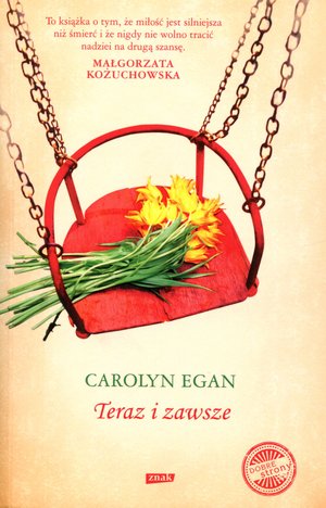 Teraz i zawsze - Carolyn Egan - książka