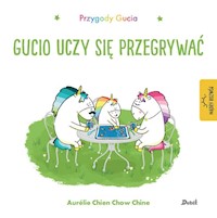 Przygody Gucia Gucio uczy się przegrywać - Chine Aurelie Chien Chow - książka