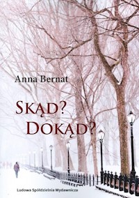 Skąd Dokąd - Bernat Anna - książka