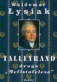 Talleyrand Droga Mefistofelesa - Łysiak Waldemar - książka