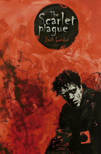 The Scarlet Plague - Jack London - ebook