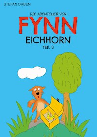 Die Abenteuer von Fynn Eichhorn Teil 3 - Stefan Orben - ebook