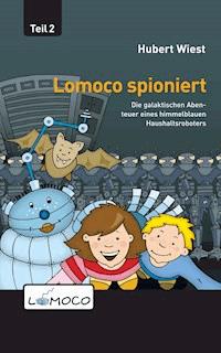 Lomoco spioniert - Hubert Wiest - ebook