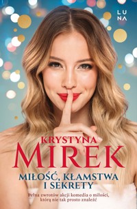 Miłość, kłamstwa i sekrety - Krystyna Mirek - książka