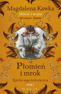 Płomień i mrok. Opowieści Żmudzi. Tom 2 - Magdalena Kawka - ebook + audiobook + książka