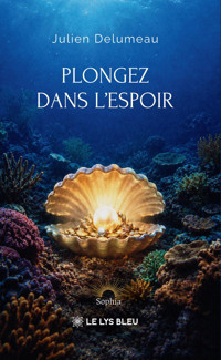 Plongez dans l’espoir - Julien Delumeau - ebook