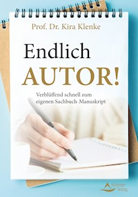 Endlich Autor! - Kira Klenke - ebook