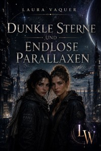 Dunkle Sterne und endlose Parallaxen - Laura Vaquer - ebook