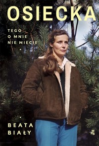 Osiecka Tego o mnie nie wiecie - Beata Biały  - książka