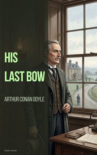 His Last Bow - Arthur Conan Doyle - ebook