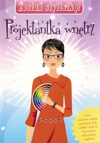 Zostań stylistką Projektantka wnętrz -  - książka