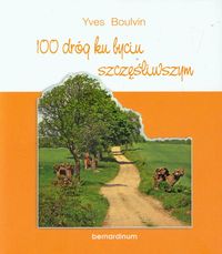 100 dróg ku byciu szczęśliwszym - Yves Boulvin - książka