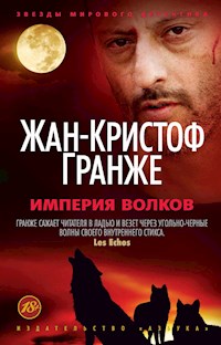 Империя волков - Жан-Кристоф Гранже - ebook