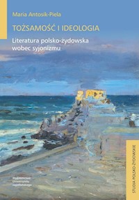 Tożsamość i ideologia - Antosik-Piela Maria - książka