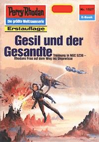 Perry Rhodan 1527: Gesil und der Gesandte - H.G. Ewers - ebook