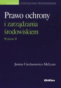 Prawo ochrony i zarządzania środowiskiem - Janina Ciechanowicz-McLean - książka