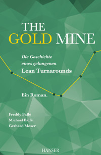 The Gold Mine – Die Geschichte eines gelungenen Lean Turnarounds - Freddy Balle - ebook