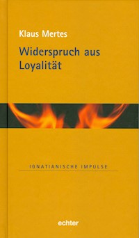 Widerspruch aus Loyalität - Klaus Mertes - ebook
