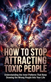 How to Stop Attracting Toxic People - Sarah Whitfield - ebook