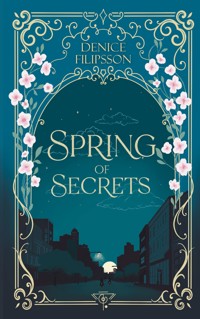 Spring of secrets - Denice Filipsson - ebook